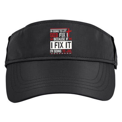 I Let God Fix It Because If I Fix It I'm Going To Jail Retro Adult Drive Performance Visor