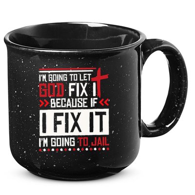 I Let God Fix It Because If I Fix It I'm Going To Jail Retro 15oz Campfire Ceramic Mug
