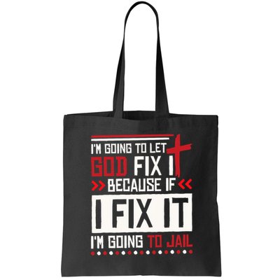 I Let God Fix It Because If I Fix It I'm Going To Jail Retro Bag