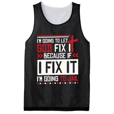 I Let God Fix It Because If I Fix It I'm Going To Jail Retro Mesh Reversible Basketball Jersey Tank