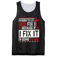 I Let God Fix It Because If I Fix It I'm Going To Jail Retro Mesh Reversible Basketball Jersey Tank