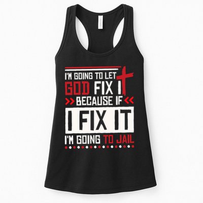 I Let God Fix It Because If I Fix It I'm Going To Jail Retro Womens Tank Top