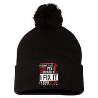 I Let God Fix It Because If I Fix It I'm Going To Jail Retro Pom Pom 12in Knit Beanie
