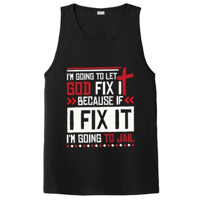I Let God Fix It Because If I Fix It I'm Going To Jail Retro PosiCharge Competitor Tank