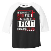 I Let God Fix It Because If I Fix It I'm Going To Jail Retro Toddler Fine Jersey T-Shirt