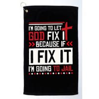 I Let God Fix It Because If I Fix It I'm Going To Jail Retro Golf Towel