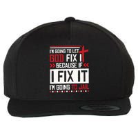 I Let God Fix It Because If I Fix It I'm Going To Jail Retro Wool Snapback Cap