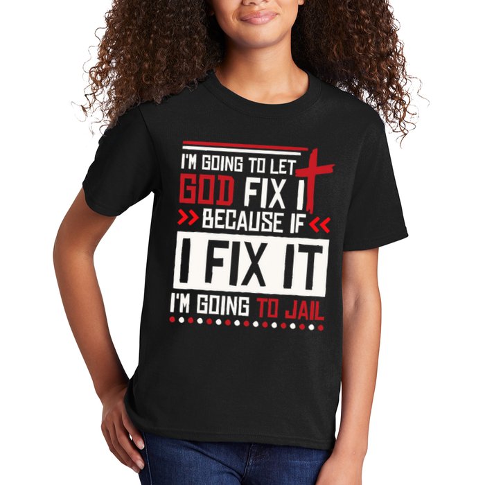 I Let God Fix It Because If I Fix It I'm Going To Jail Retro Kids T-Shirt