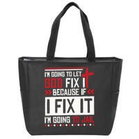 I Let God Fix It Because If I Fix It I'm Going To Jail Retro Zip Tote Bag