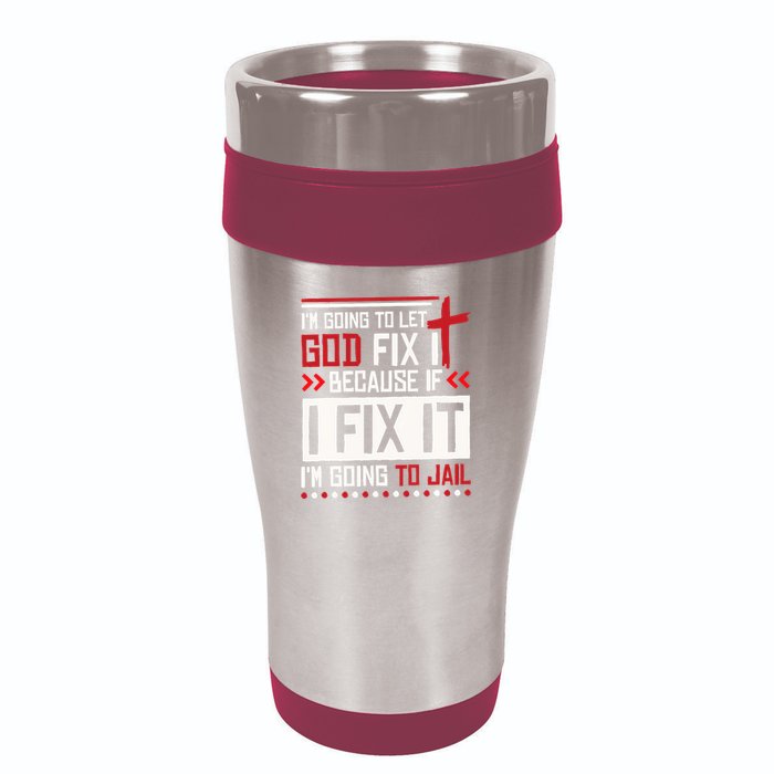 I Let God Fix It Because If I Fix It I'm Going To Jail Retro 16oz Travel Tumbler