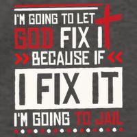 I Let God Fix It Because If I Fix It I'm Going To Jail Retro Vector Backpack