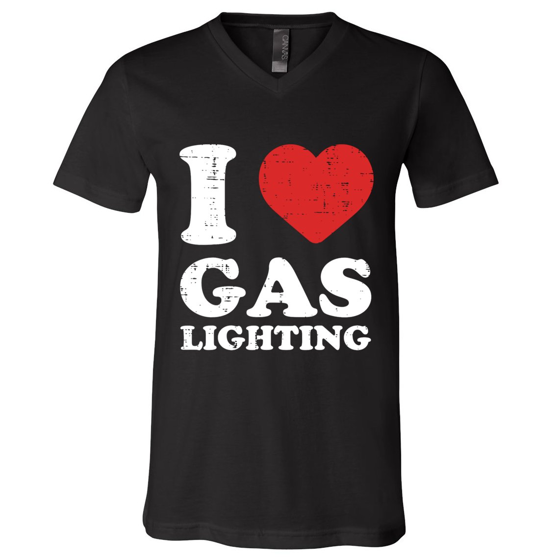 I Love Gaslighting I Heart Gaslighting Funny Gaslight V-Neck T-Shirt