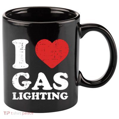 I Love Gaslighting I Heart Gaslighting Funny Gaslight 11oz C Handle Ceramic Mug