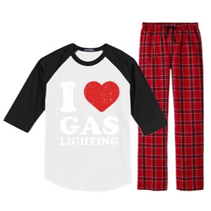 I Love Gaslighting I Heart Gaslighting Funny Gaslight Raglan Sleeve Pajama Set