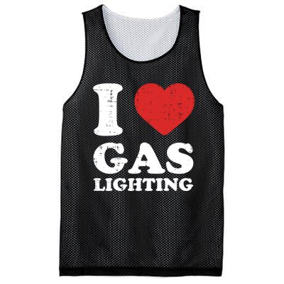 I Love Gaslighting I Heart Gaslighting Funny Gaslight Mesh Reversible Basketball Jersey Tank