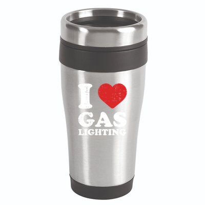 I Love Gaslighting I Heart Gaslighting Funny Gaslight 16oz Travel Tumbler