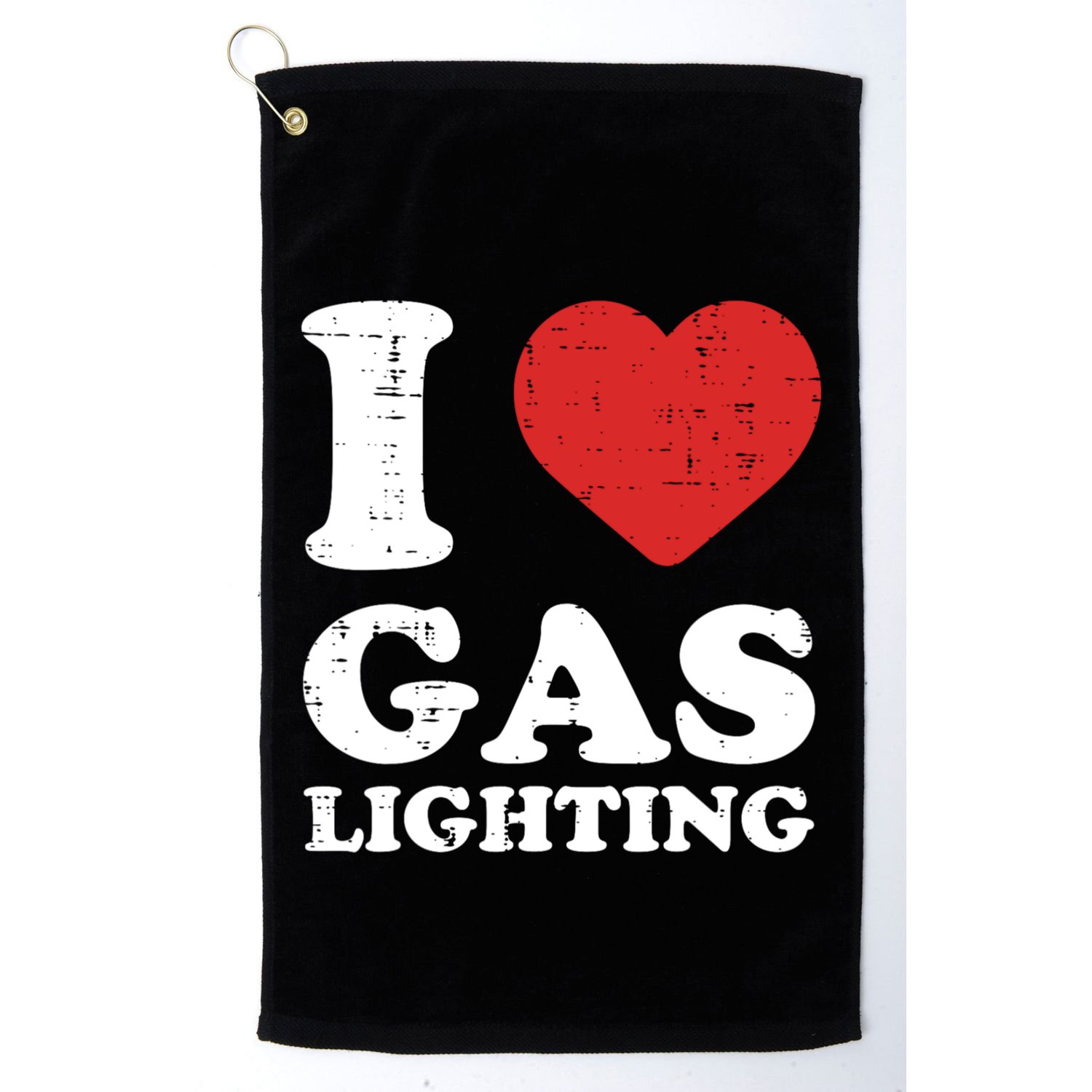 I Love Gaslighting I Heart Gaslighting Funny Gaslight Golf Towel