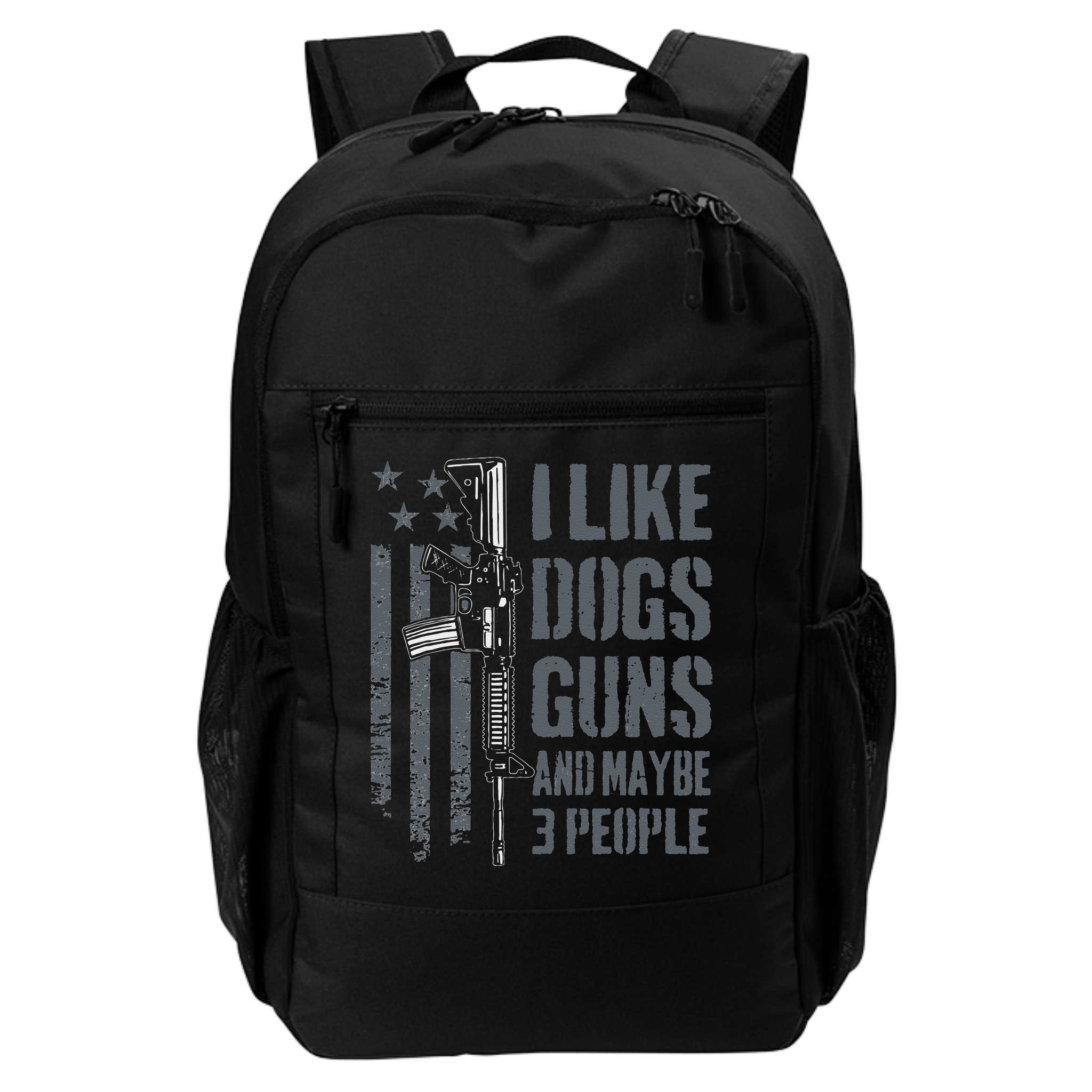 I Like Guns Dogs And Maybe 3 People Funny Dog Lover Gun Backpack