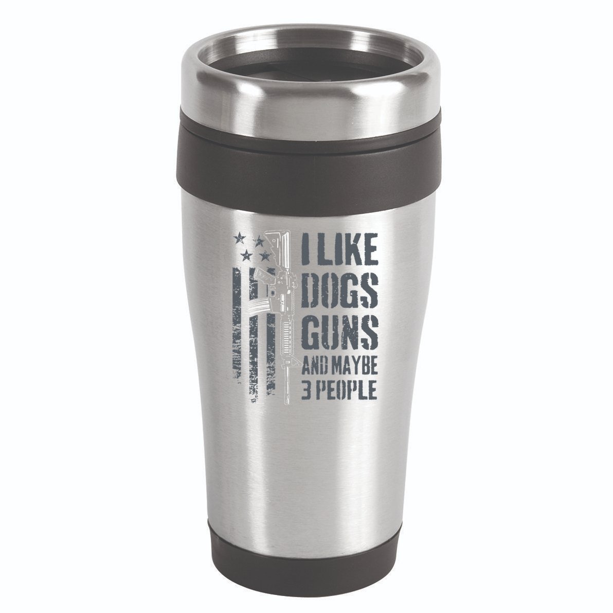 I Like Guns Dogs And Maybe 3 People Funny Dog Lover Gun 16oz Travel Tumbler