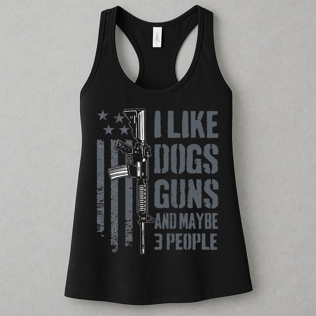 I Like Guns Dogs And Maybe 3 People Funny Dog Lover Gun Womens Tank Top