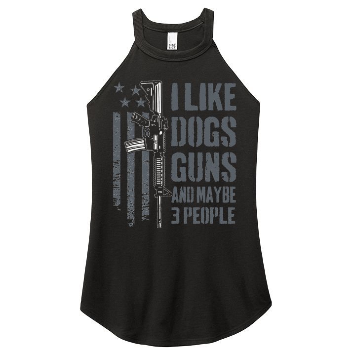 I Like Guns Dogs And Maybe 3 People Funny Dog Lover Gun Women's Perfect Tri Rocker Tank