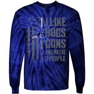 I Like Guns Dogs And Maybe 3 People Funny Dog Lover Gun Tie-Dye Long Sleeve Shirt