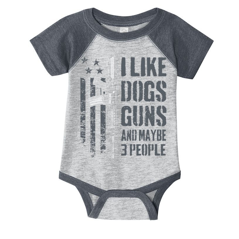 I Like Guns Dogs And Maybe 3 People Funny Dog Lover Gun Infant Baby Jersey Bodysuit