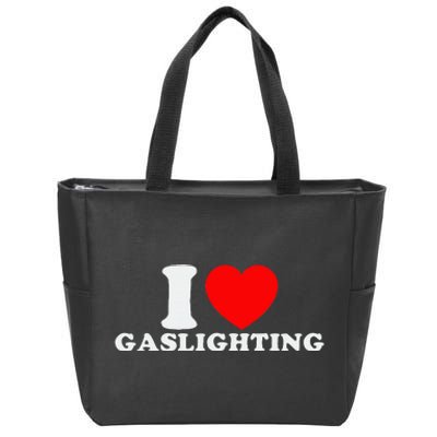 I Love Gaslighting Funny I Heart Gaslighting Gaslight Lover Zip Tote Bag