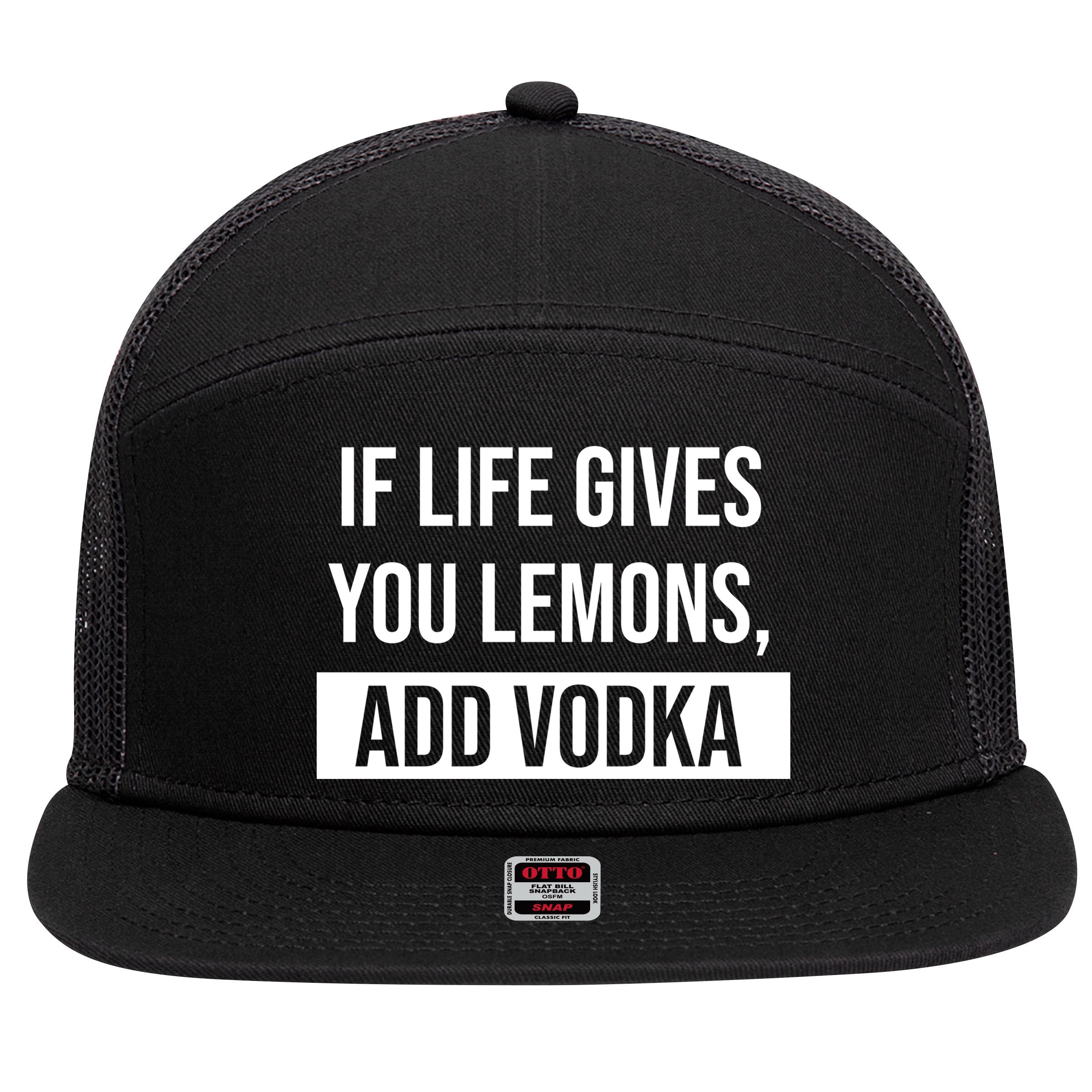 If Life Gives You Lemons Add Vodka Funny 7 Panel Mesh Trucker Snapback Hat