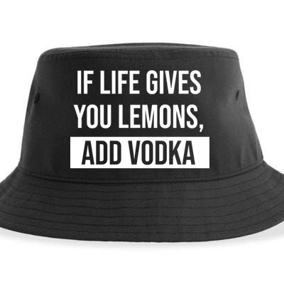 If Life Gives You Lemons Add Vodka Funny Sustainable Bucket Hat