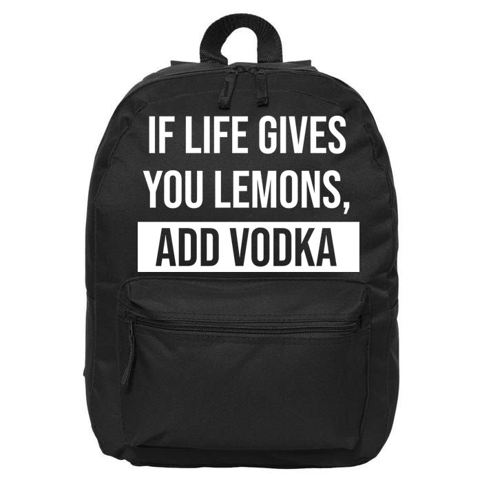 If Life Gives You Lemons Add Vodka Funny 16 in Basic Backpack