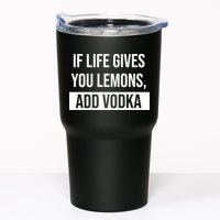 If Life Gives You Lemons Add Vodka Funny Tumbler