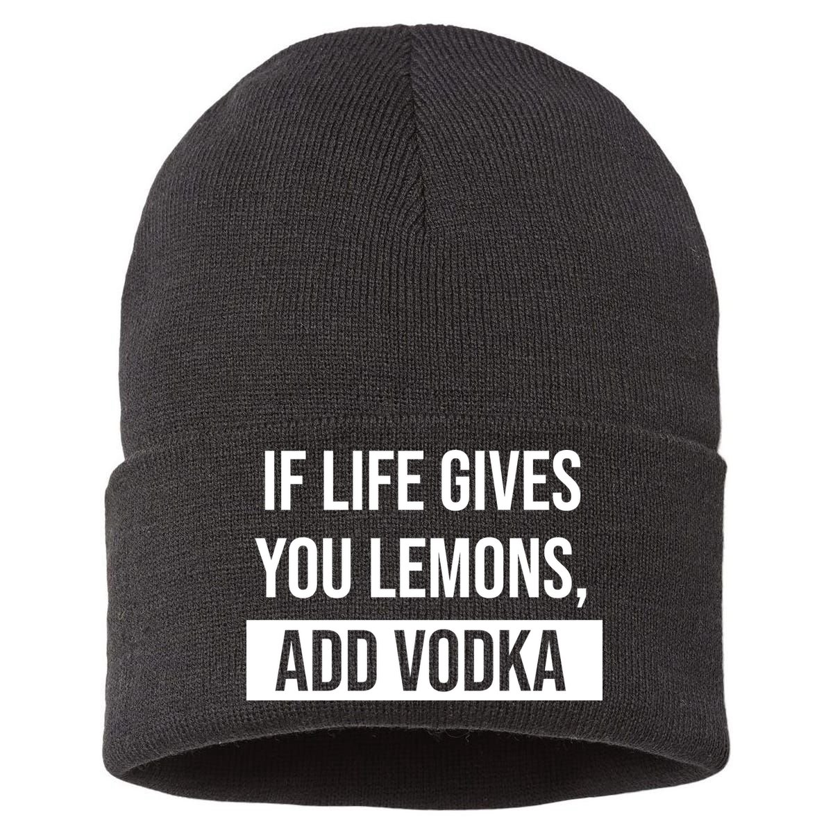 If Life Gives You Lemons Add Vodka Funny Sustainable Knit Beanie