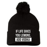 If Life Gives You Lemons Add Vodka Funny Pom Pom 12in Knit Beanie