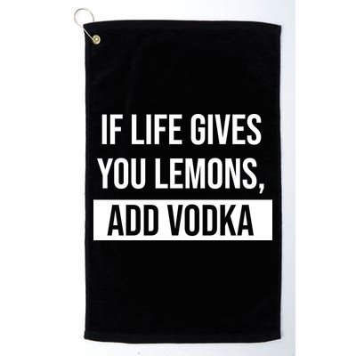 If Life Gives You Lemons Add Vodka Funny Golf Towel