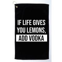 If Life Gives You Lemons Add Vodka Funny Golf Towel