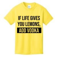 If Life Gives You Lemons Add Vodka Funny Kids T-Shirt