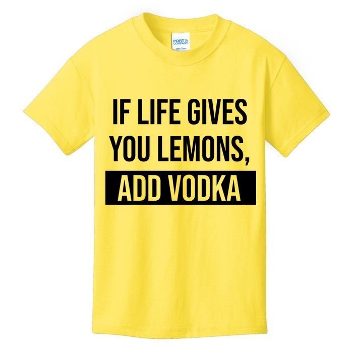 If Life Gives You Lemons Add Vodka Funny Kids T-Shirt