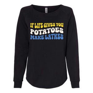 If Life Gives You Potatoes Make Latkes Womens California Wash Sweatshirt