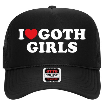 I Love Goth Girl I Heart Goth Girl Trucker Hat