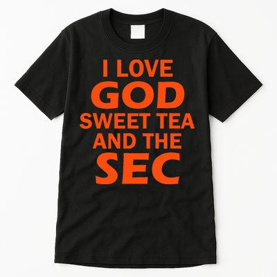 I Love God Sweet Tea And The Sec Southern Football Tall T-Shirt
