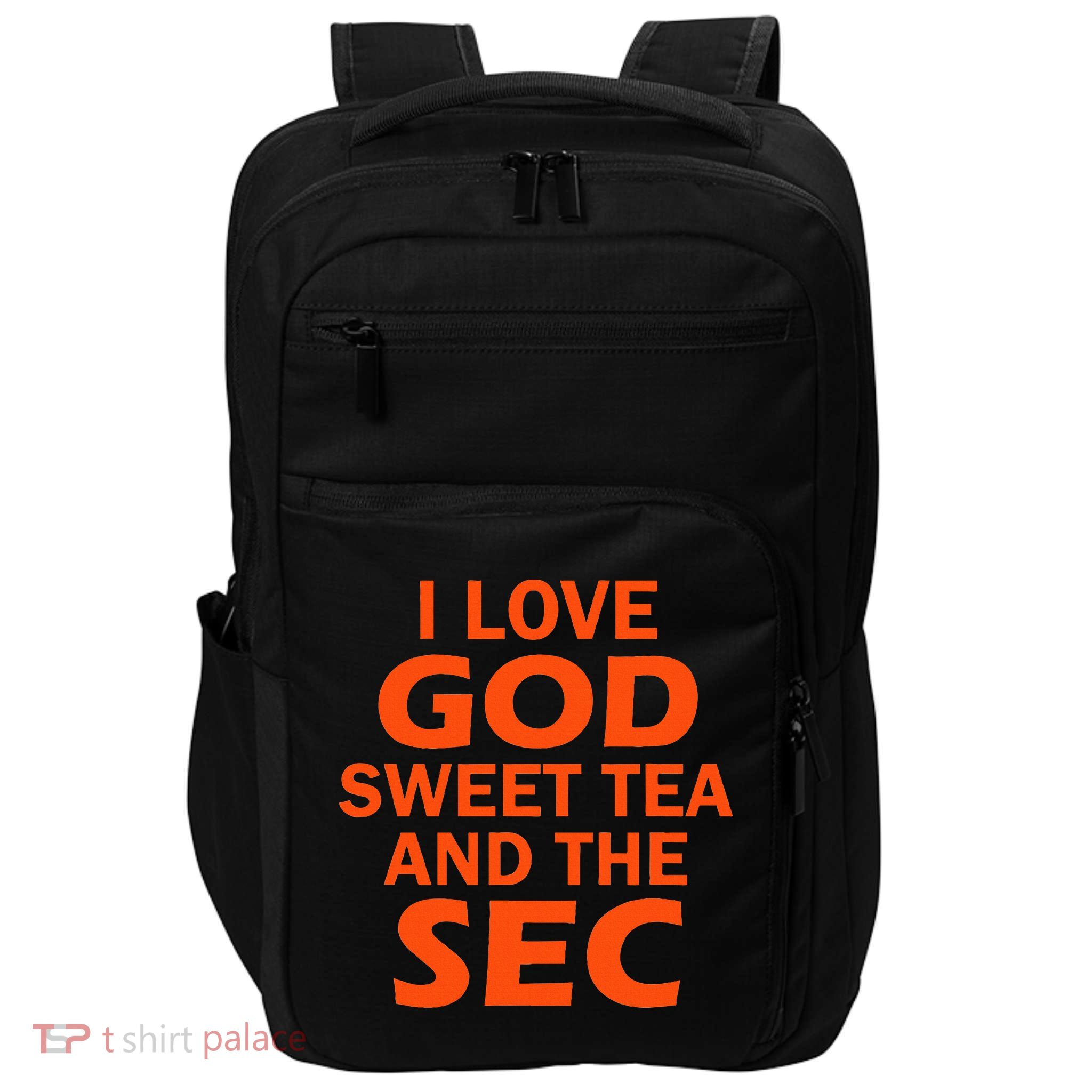 I Love God Sweet Tea And The Sec Southern Football Impact Tech Backpack