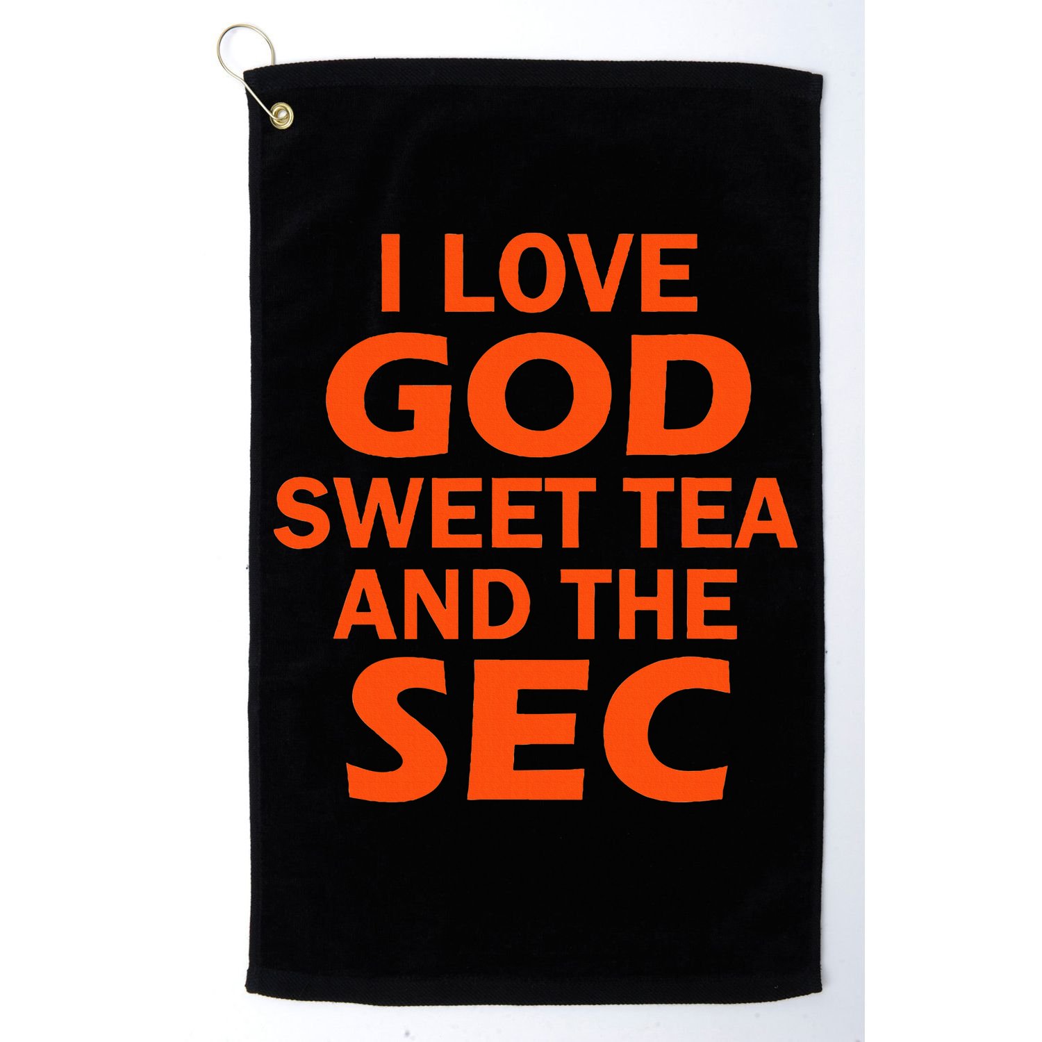I Love God Sweet Tea And The Sec Southern Football Golf Towel