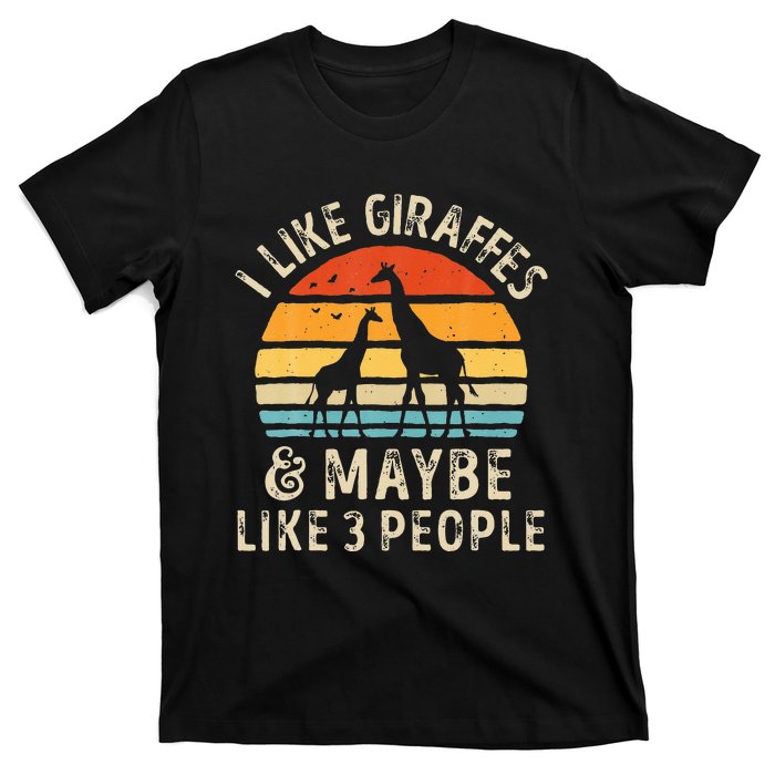 I Like Giraffes And Maybe 3 People Funny Giraffe Lover Retro T-Shirt