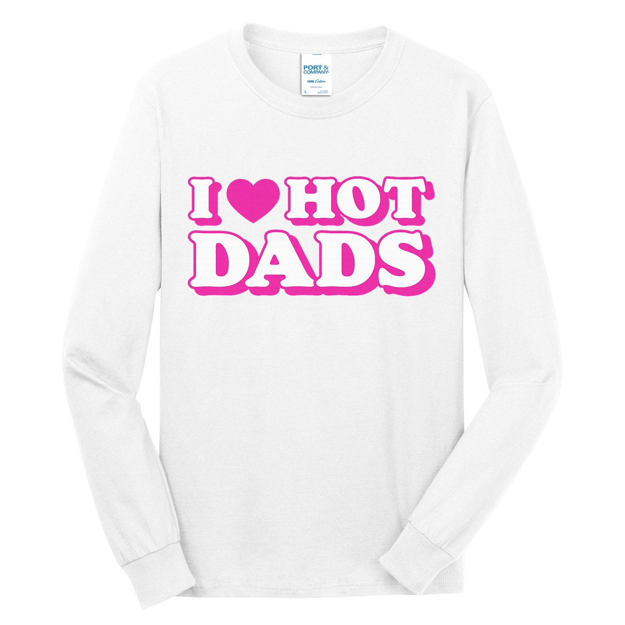 I Love Hot Dads Funny Heart Bimbo Aesthetic Y2K Pink Tall Long Sleeve T-Shirt