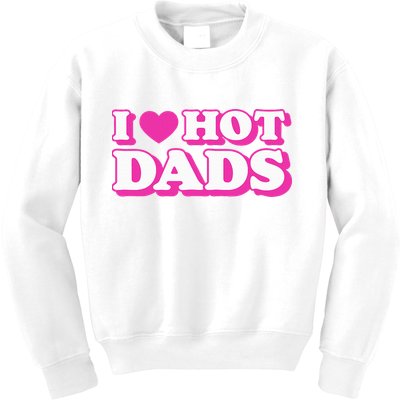 I Love Hot Dads Funny Heart Bimbo Aesthetic Y2K Pink Kids Sweatshirt