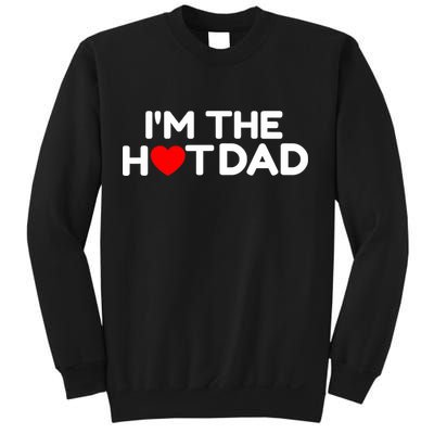 I Love Hot Dads I'm The Hot Dad Sweatshirt