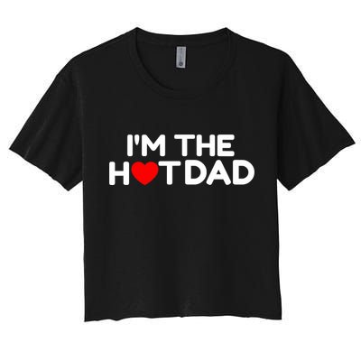 I Love Hot Dads I'm The Hot Dad Crop Top