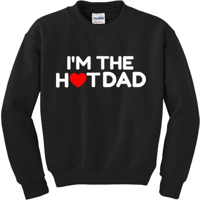 I Love Hot Dads I'm The Hot Dad Kids Sweatshirt
