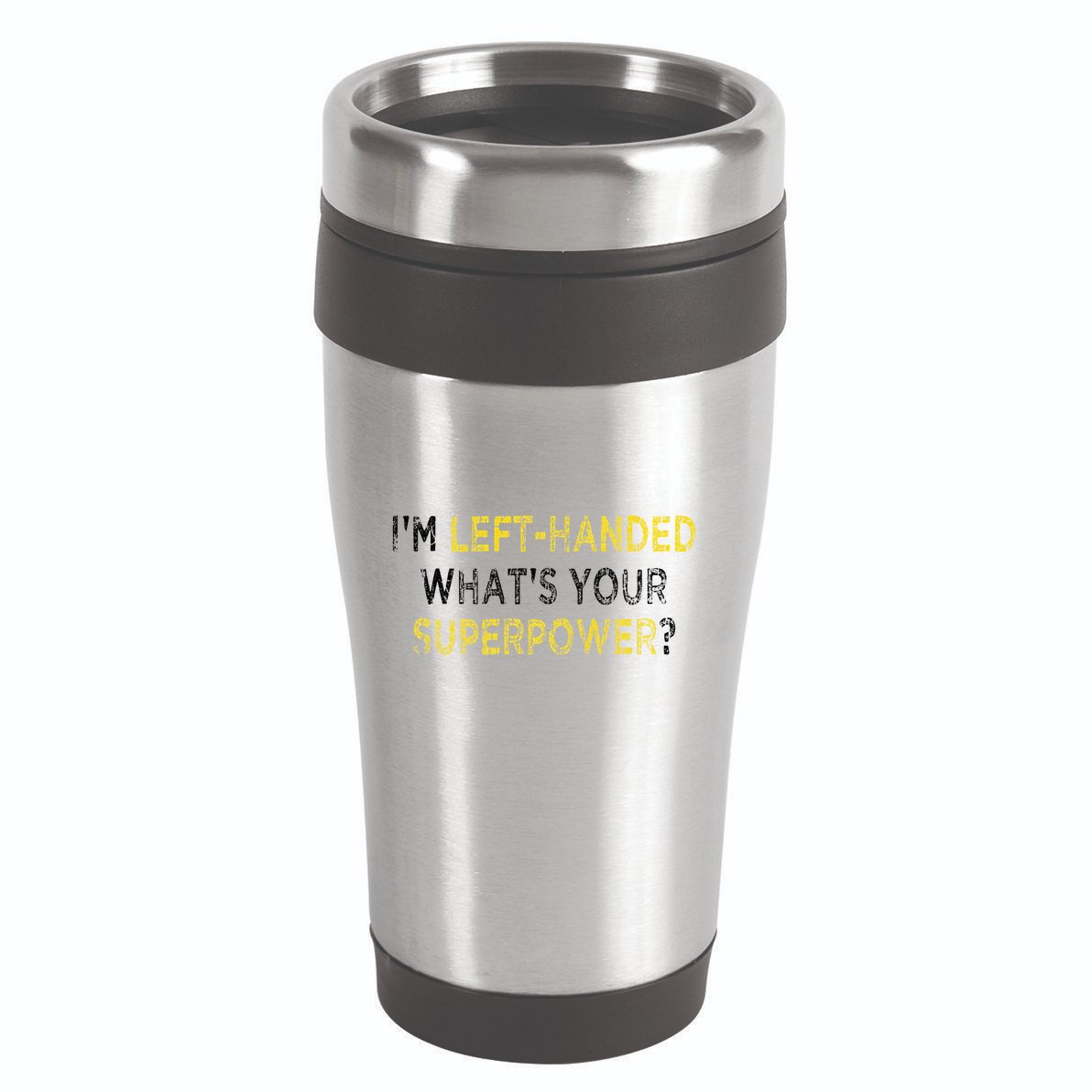 I’M Left Handed Whats Your Superpower 16oz Travel Tumbler